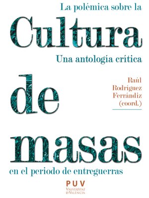 cover image of La polémica sobre la cultura de masas en el periodo de entreguerras